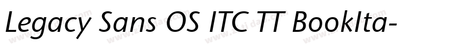 Legacy Sans OS ITC TT BookIta字体转换